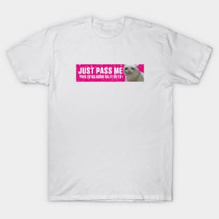 Just Pass Me This is As Good As It gets Sticker, Funny Bumper Meme Sticker T-Shirt